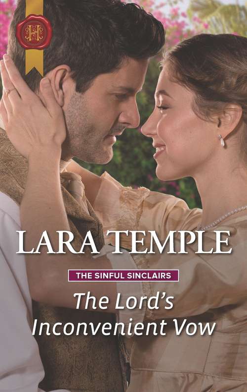The Lord's Inconvenient Vow: From Governess To Countess Rescued By The Earl's Vows Lord Ravenscar's Inconvenient (The Sinful Sinclairs #3)