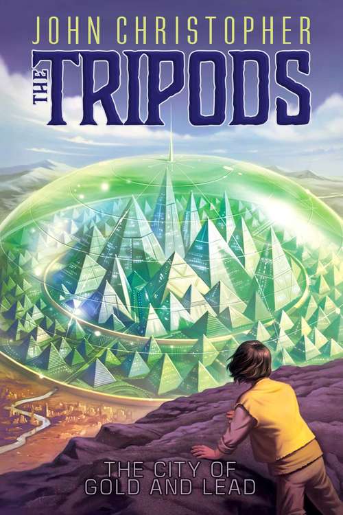 Book cover of The City of Gold and Lead (Tripods #3)