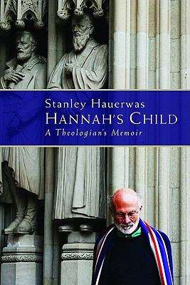 Book cover of Hannah's Child: A Theologian's Memoir