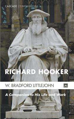 Book cover of Richard Hooker: A Companion To His Life And Work