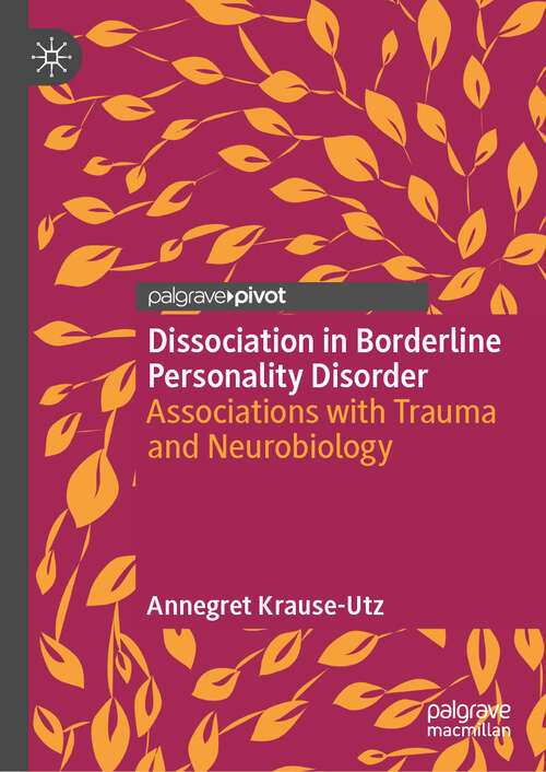 Book cover of Dissociation in Borderline Personality Disorder: Associations with Trauma and Neurobiology