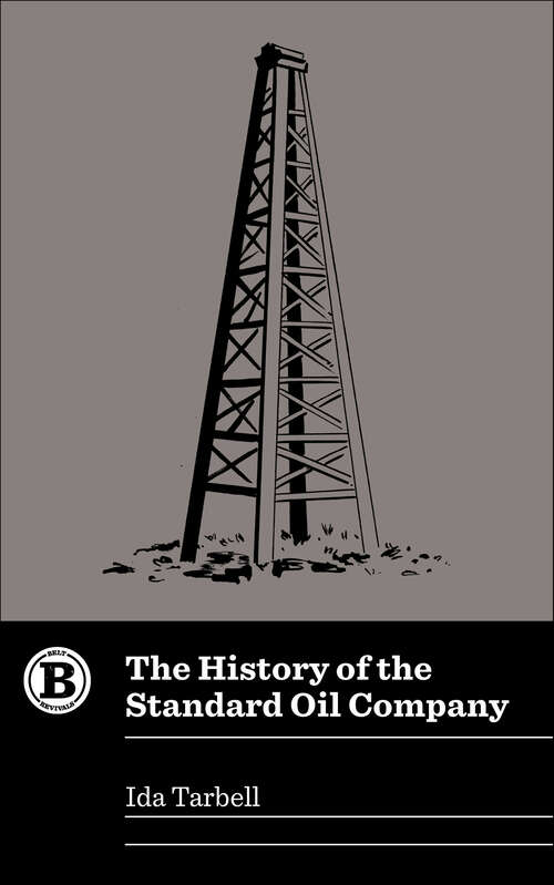 Book cover of The History of the Standard Oil Company (Belt Revivals)