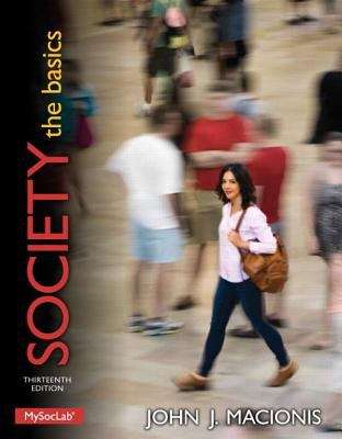 Society: The Basics (Thirteenth Edition)