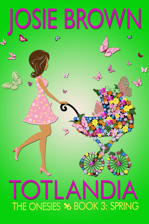 Book cover of Totlandia: (the Onesies, Spring) (Totlandia Ser. #3)