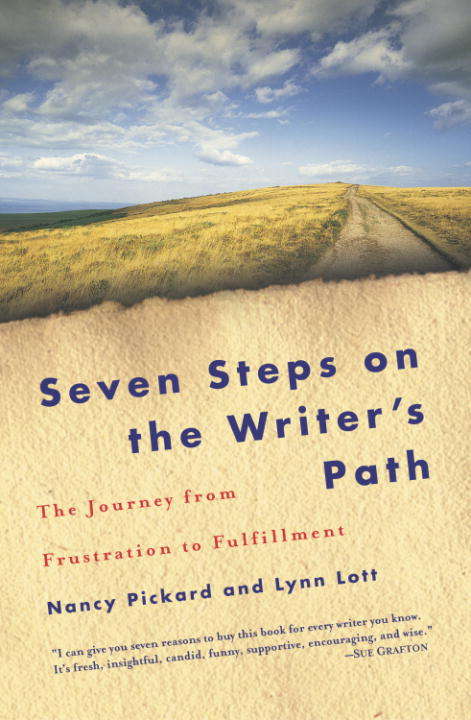 Seven Steps on the Writer's Path: The Journey from Frustration to Fulfillment