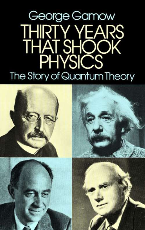 Book cover of Thirty Years that Shook Physics: The Story of Quantum Theory