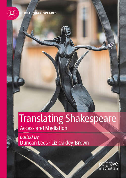 Book cover of Translating Shakespeare: Access and Mediation (Global Shakespeares)