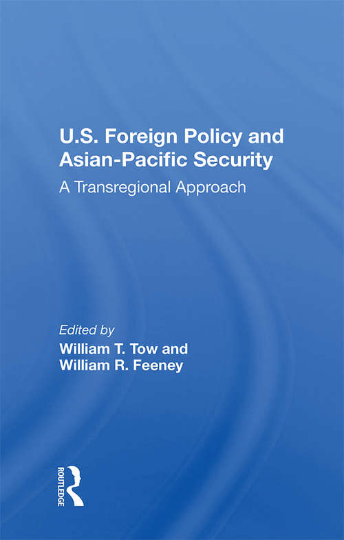 U.s. Foreign Policy And Asian-pacific Security: A Transregional Approach