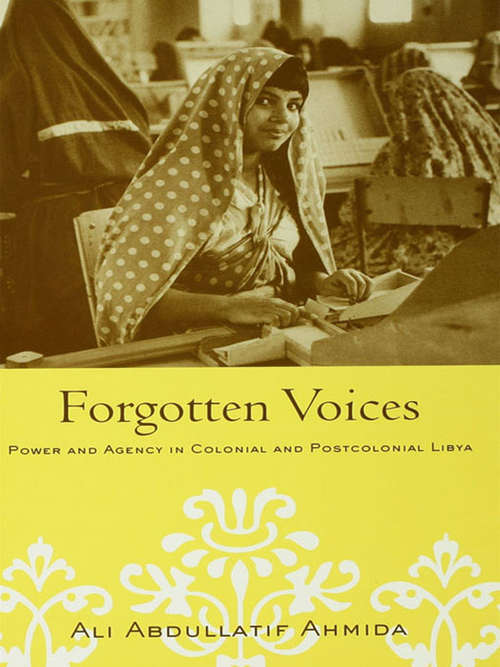 Book cover of Forgotten Voices: Power and Agency in Colonial and Postcolonial Libya