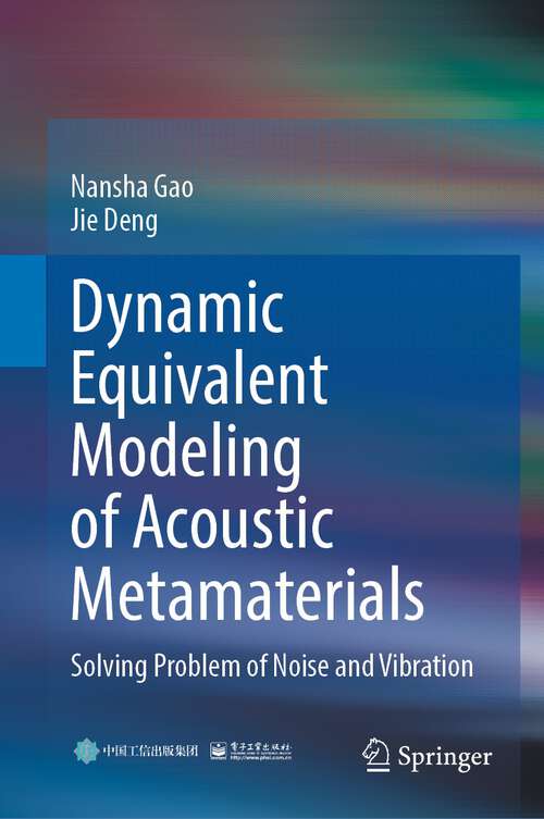 Dynamic Equivalent Modeling of Acoustic Metamaterials: Solving Problem of Noise and Vibration