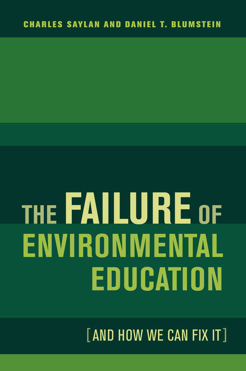 Book cover of The Failure of Environmental Education (And How We Can Fix It)