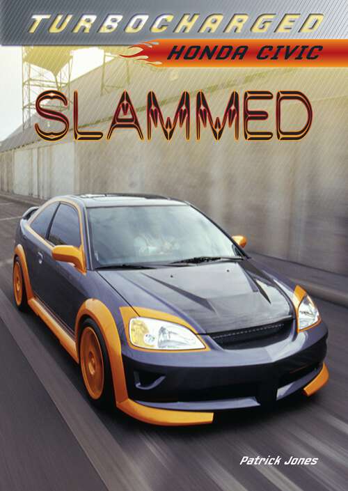 Book cover of Slammed: Honda Civic (Turbocharged)