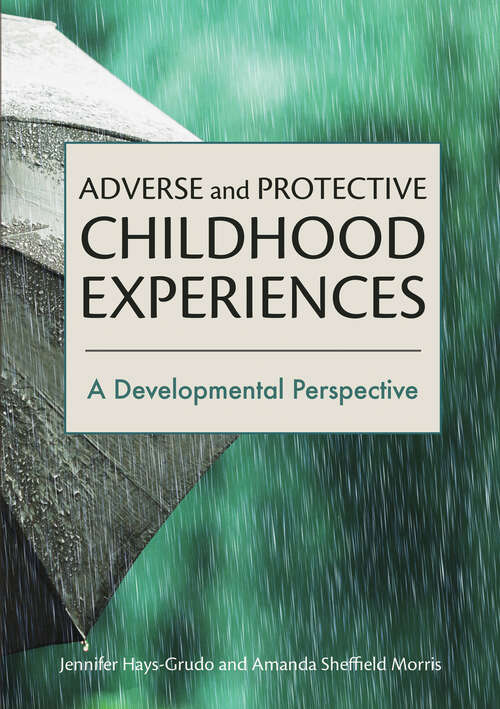 Book cover of Adverse and Protective Childhood Experiences: A Developmental Perspective