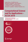 Computational Science and Its Applications – ICCSA 2019: 19th International Conference, Saint Petersburg, Russia, July 1–4, 2019, Proceedings, Part IV (Lecture Notes in Computer Science #11622)