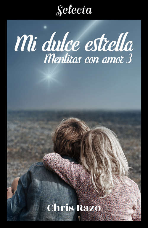 Book cover of Mi dulce estrella (Mentiras con amor: Volumen 3)