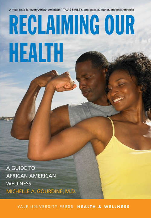 Book cover of Reclaiming Our Health: A Guide to African American Wellness