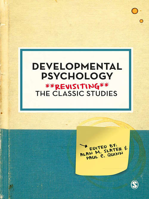 Developmental Psychology: Revisiting the Classic Studies (Psychology: Revisiting the Classic Studies)