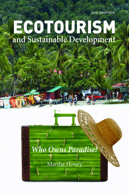 Book cover of Ecotourism and Sustainable Development, Second Edition: Who Owns Paradise? (2)