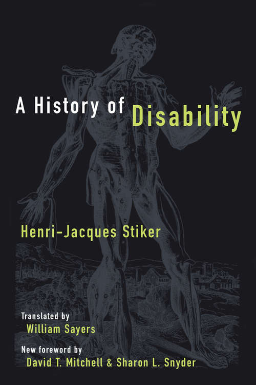 Book cover of A History of Disability (Corporealities: Discourses Of Disability)