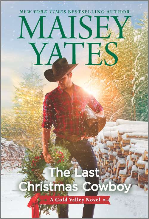 Book cover of The Last Christmas Cowboy: A Holiday Romance (Original) (A\gold Valley Novel Ser. #11)