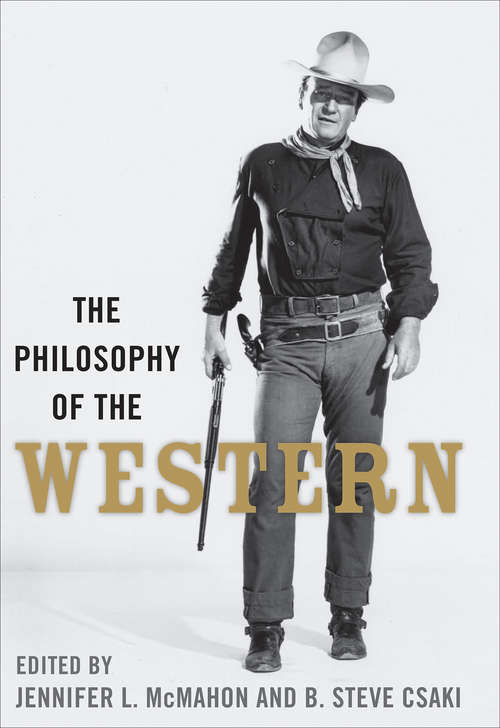 Book cover of The Philosophy of the Western (The Philosophy of Popular Culture: Ppcs)
