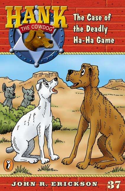 Book cover of The Case of the Deadly Ha-Ha Game (Hank the Cowdog Series, #37)