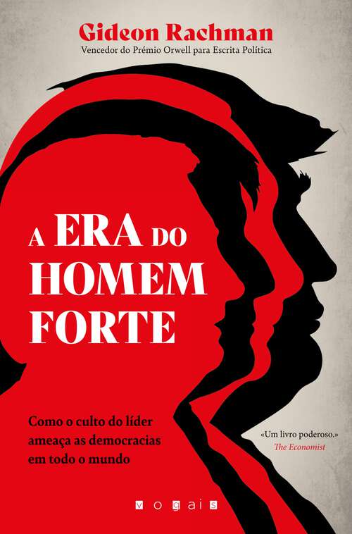 Book cover of A Era do Homem-Forte: Como Culto do Líder Ameaça as Democracias em Todo o Mundo