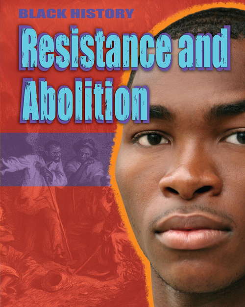 Book cover of Resistance and Abolition (Black History #6)