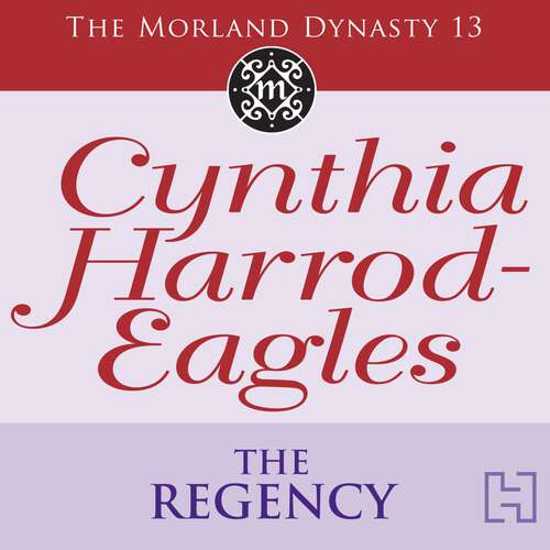 Book cover of The Regency: The Morland Dynasty, Book 13 (Morland Dynasty #13)