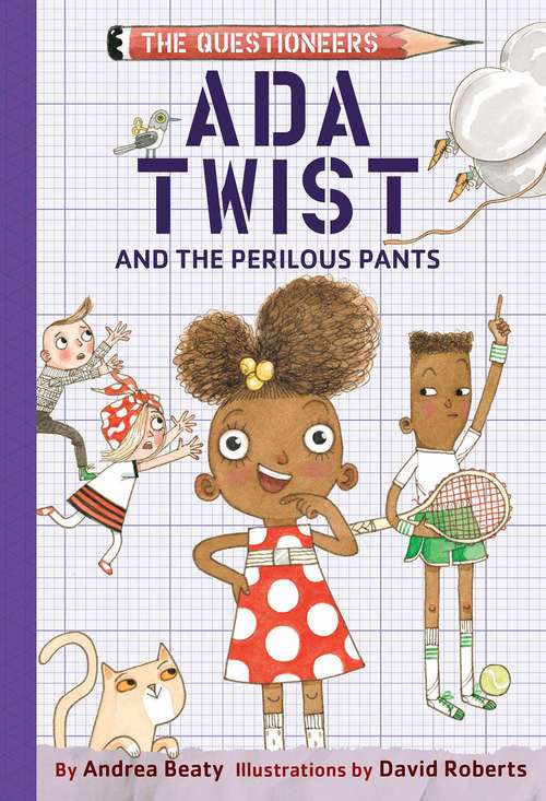 Ada Twist And The Perilous Pants (The Questioneers #2)