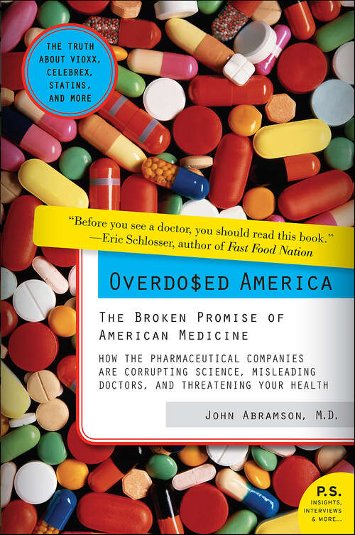 Book cover of Overdosed America: The Broken Promise of American Medicine