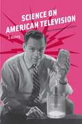 Science on American Television: A History