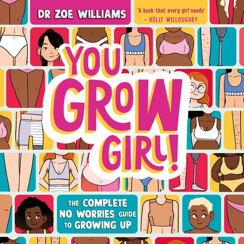 Book cover of You Grow Girl!: The Complete No Worries Guide to Growing Up