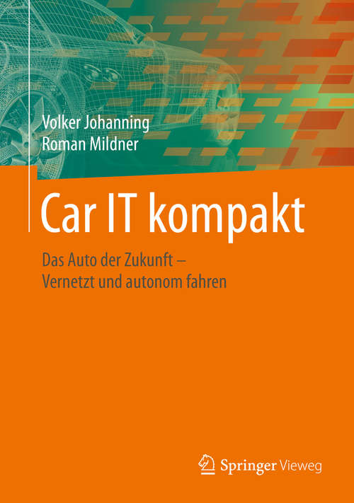 Book cover of Car IT kompakt: Das Auto der Zukunft – Vernetzt und autonom fahren