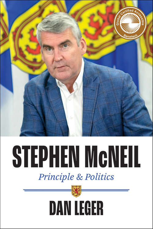 Book cover of Stephen McNeil: Principle and Politics