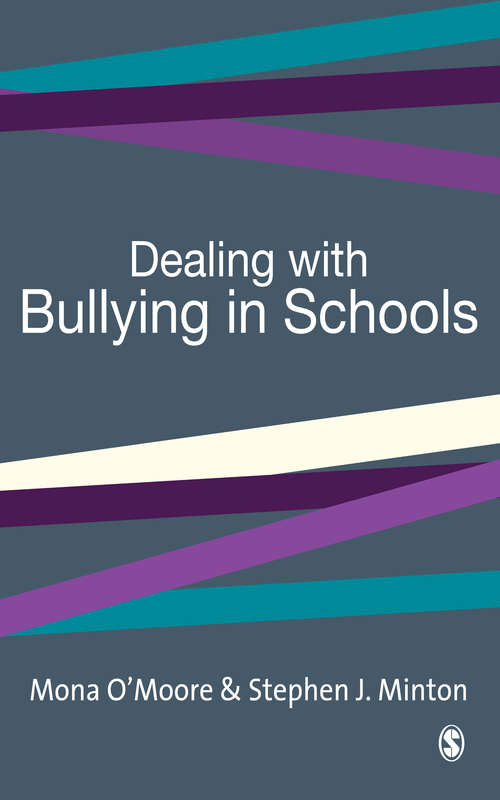 Dealing with Bullying in Schools: A Training Manual for Teachers, Parents and Other Professionals (1-off Ser.)
