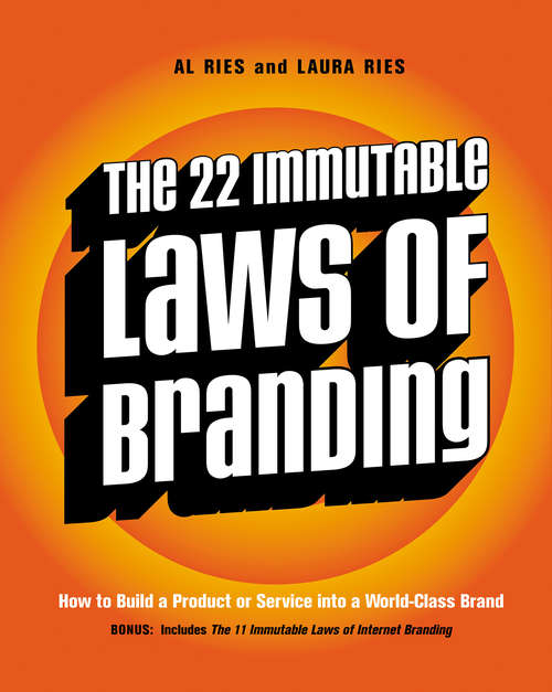 Book cover of The 22 Immutable Laws of Branding
