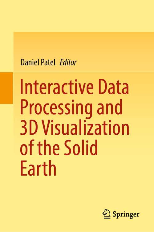 Book cover of Interactive Data Processing and 3D Visualization of the Solid Earth (1st ed. 2021)