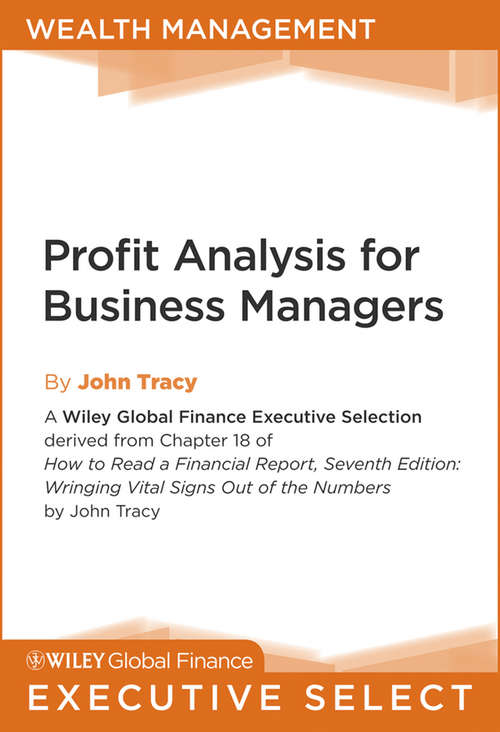 Profit Analysis for Business Managers (Wiley Global Finance Executive Select #149)