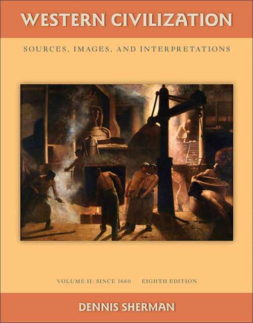 Book cover of Western Civilization: Sources Images and Interpretations, Volume 2 Since 1660 (Eighth Edition)