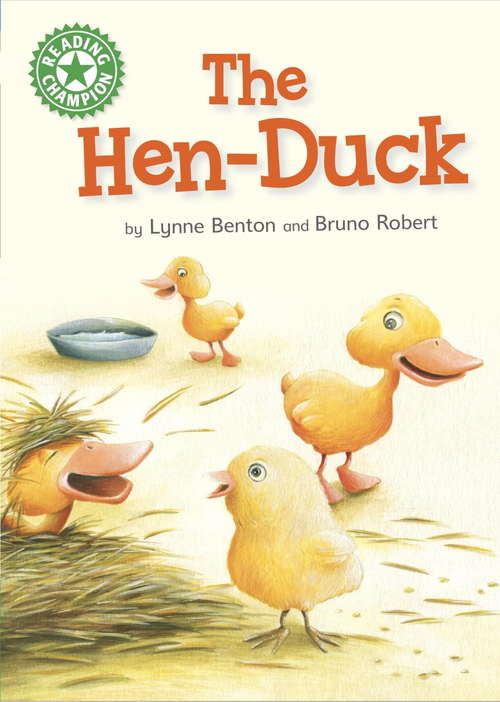 Book cover of The Hen-Duck: Independent Reading Green 5 (Reading Champion #634)
