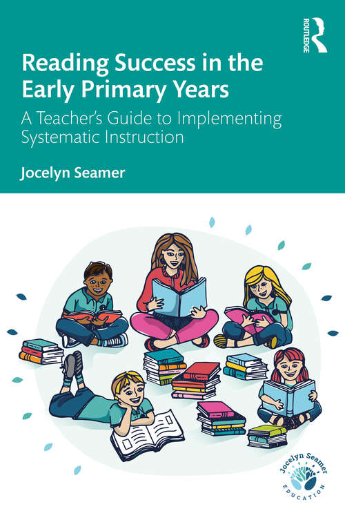 Book cover of Reading Success in the Early Primary Years: A Teacher's Guide to Implementing Systematic Instruction