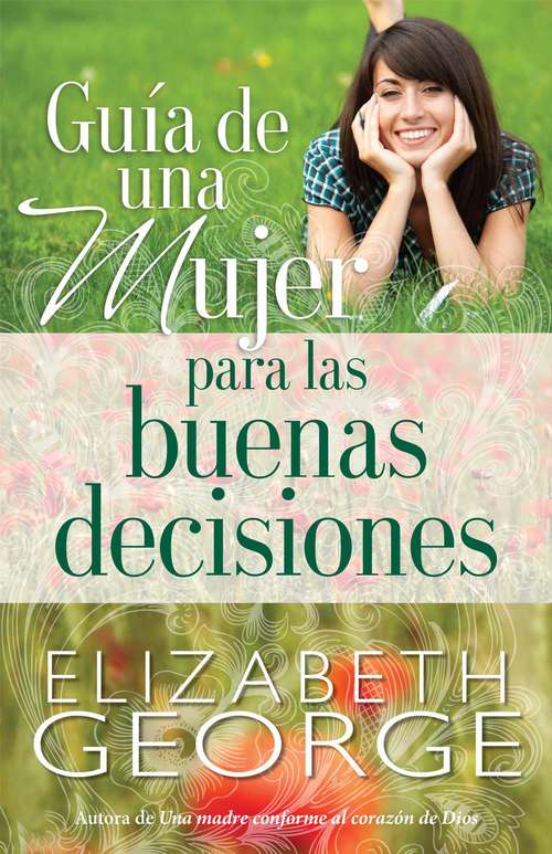 Book cover of Guía de una mujer para las buenas decisiones