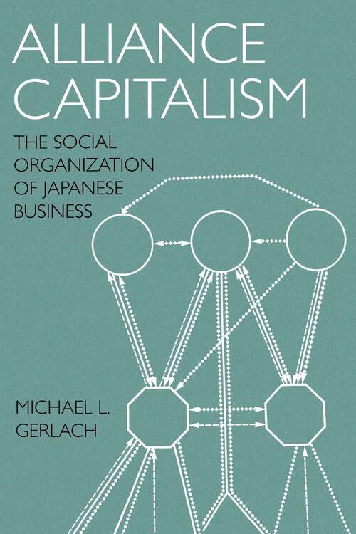 Book cover of Alliance Capitalism: The Social Organization of Japanese Business