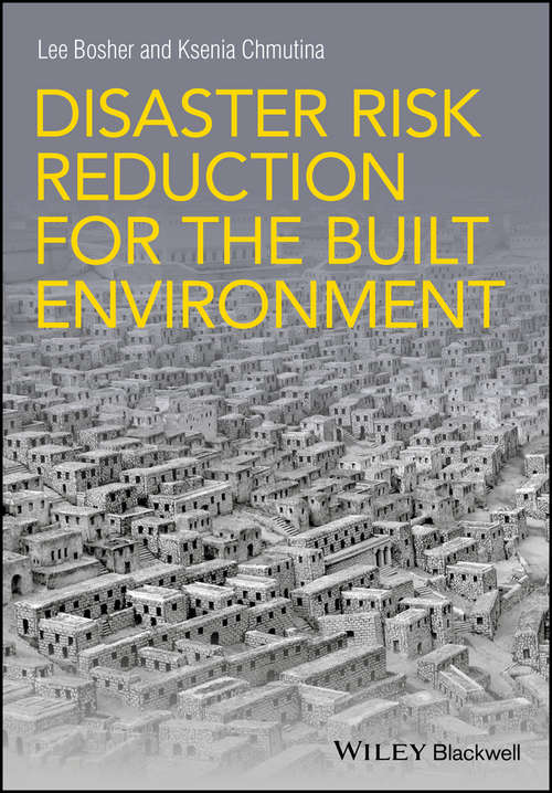 Disaster Risk Reduction for the Built Environment