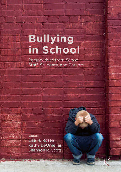 Bullying in School: Perspectives from School Staff, Students, and Parents