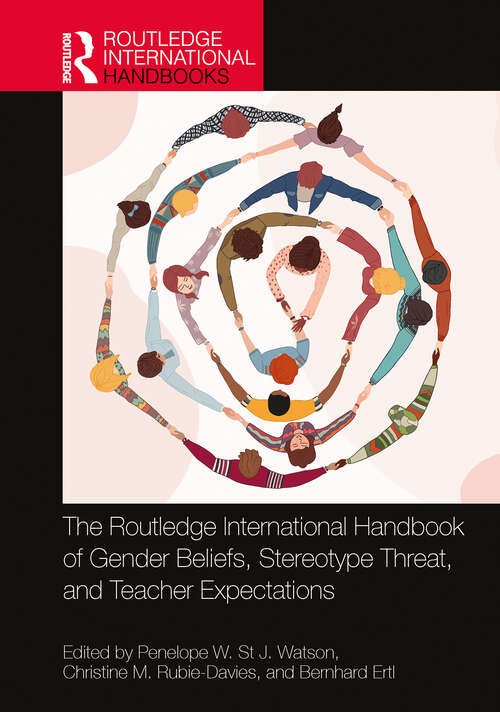 Book cover of The Routledge International Handbook of Gender Beliefs, Stereotype Threat, and Teacher Expectations (Routledge International Handbooks of Education)