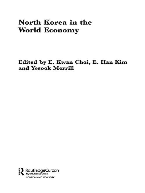 North Korea in the World Economy (Routledge Advances in Korean Studies)