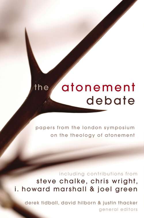 Book cover of The Atonement Debate: Papers from the London Symposium on the Theology of Atonement