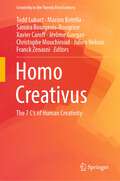 Homo Creativus: The 7 C’s of Human Creativity (Creativity in the Twenty First Century)